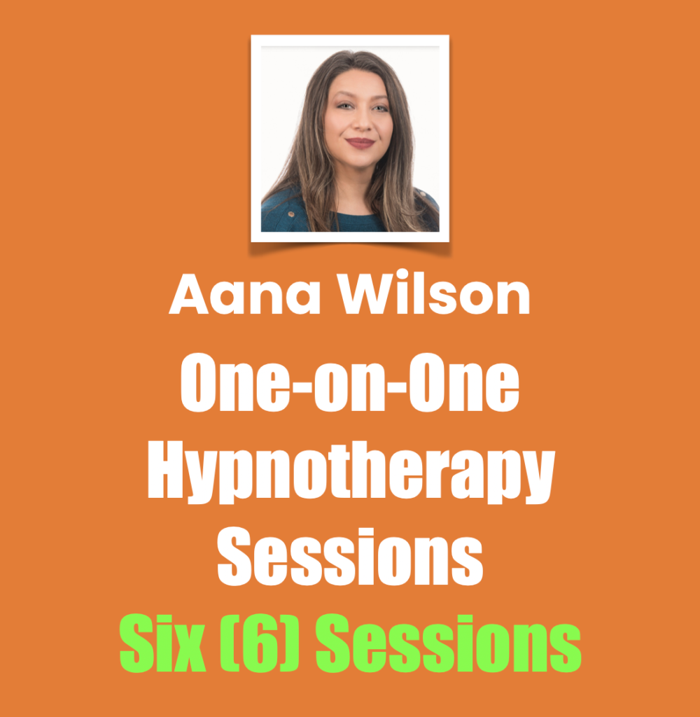 Aana Wilson one-on-one hypnotherapy, six sessions