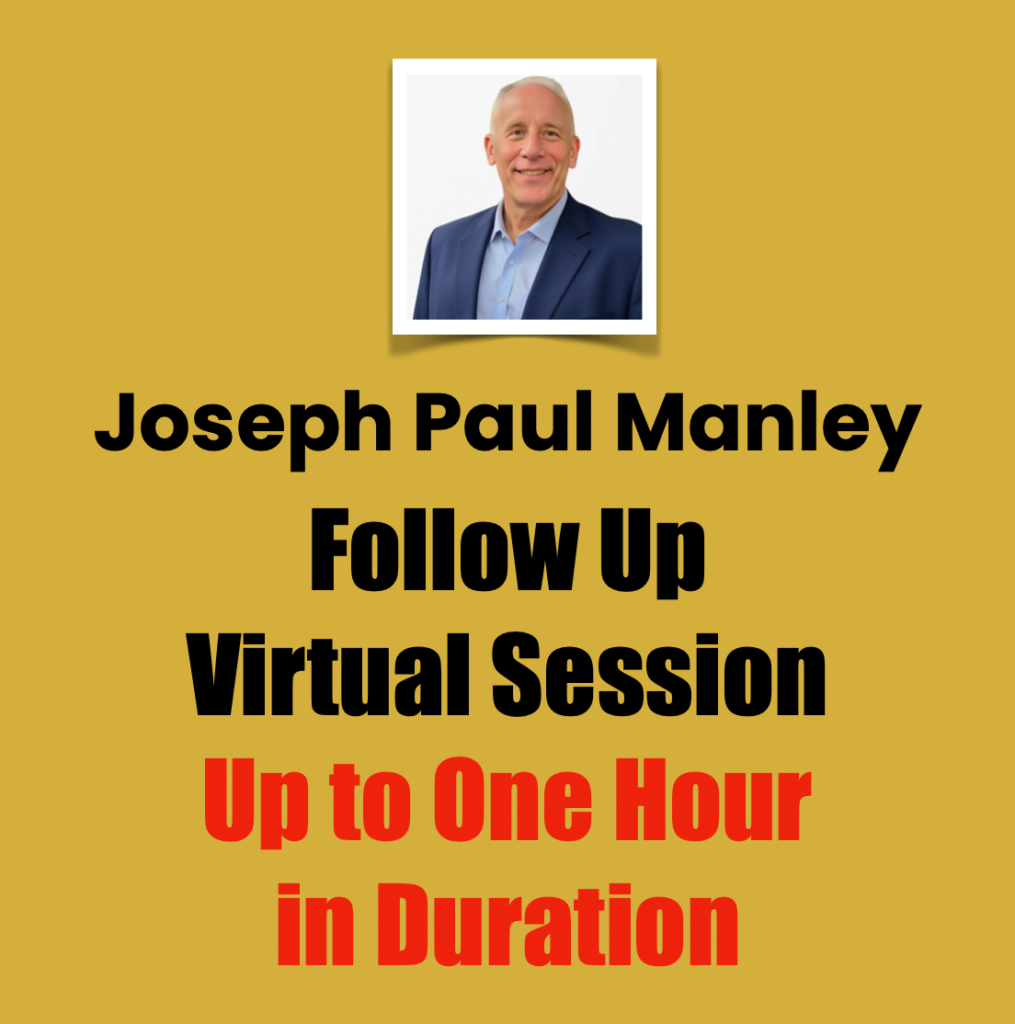 Joseph Paul Manley follow-up virtual session, up to one hour