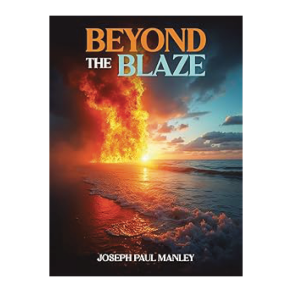 Beyond the Blaze book cover by Joseph Paul Manley, with fire meeting ocean waves
