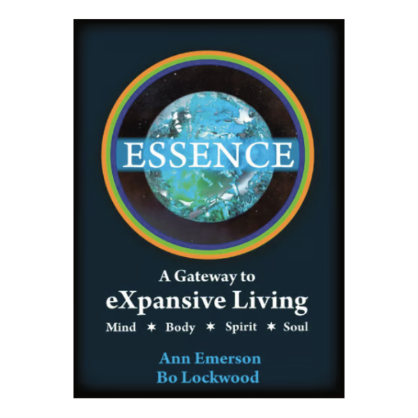 ESSENCE: A Gateway to eXpansive Living book cover by Ann Emerson and Bo Lockwood