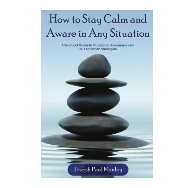 How to Stay Calm and Aware in Any Situation book cover by Joseph Paul Manley, with stacked stones