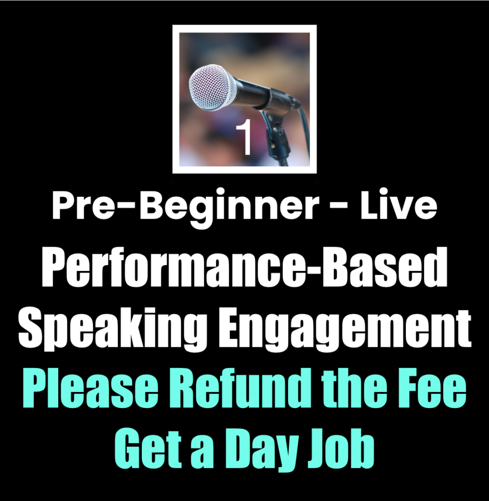 Live performance-based speaking engagement, pre-beginner 1 rating