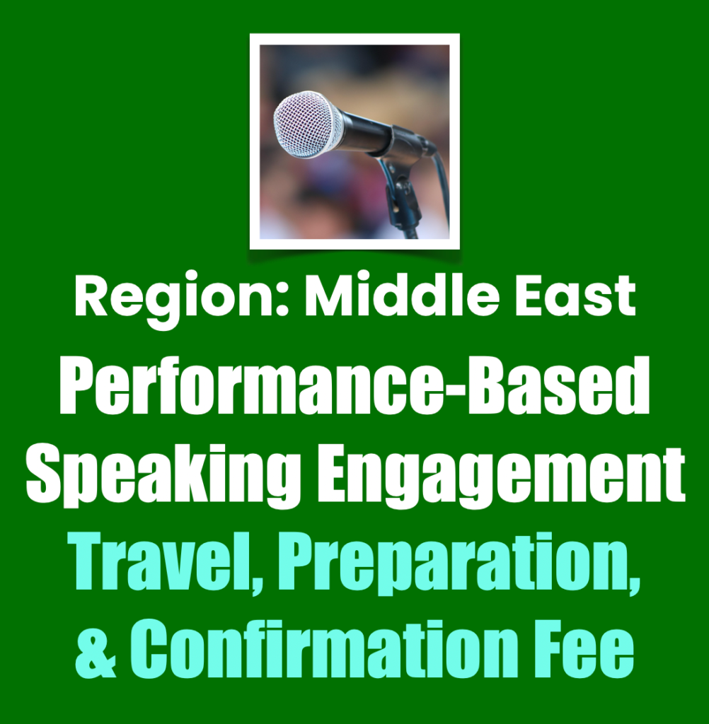 Middle East region performance-based speaking engagement: travel, preparation and confirmation fee