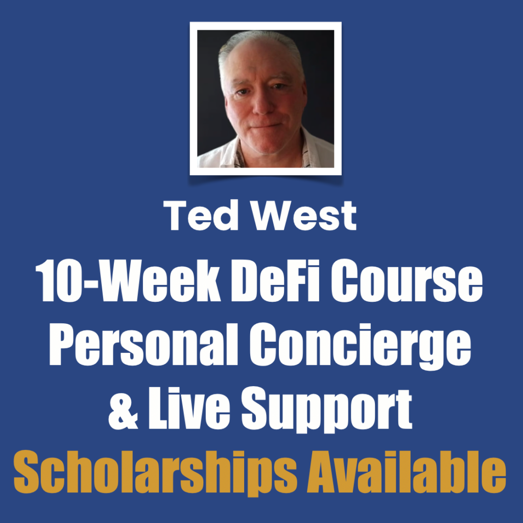 Ted West 10-week DeFi course with personal concierge and live support, scholarships available