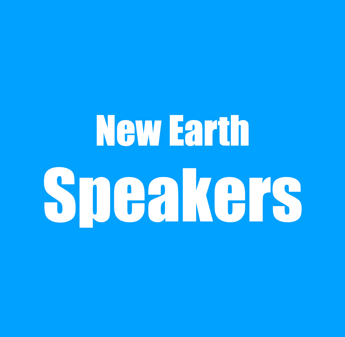 New Earth Speakers